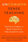 Image for Uncommon sense teaching  : practical insights in brain science to help students learn