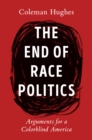 Image for End of Race Politics