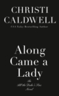 Image for Along Came a Lady