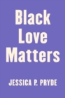 Image for Black love matters  : real talk on romance, being seen, and happily ever afters