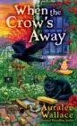 Image for When the Crow&#39;s Away