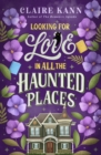 Image for Looking For Love In All The Haunted Places