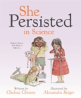 Image for She persisted in science  : brilliant women who made a difference