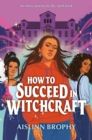 Image for How To Succeed in Witchcraft