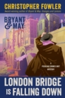 Image for Bryant &amp; May: London Bridge Is Falling Down