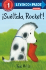 Image for !Sueltala, Rocket! (Drop It, Rocket! Spanish Edition)