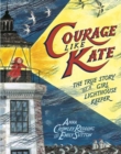 Image for Courage like Kate  : the true story of a girl lighthouse keeper