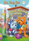 Image for Paw-some Pals : (Netflix: Go, Dog. Go!)