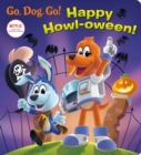 Image for Happy howl-oween! : (Netflix: Go, Dog. Go!)