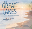 Image for The Great Lakes : Our Freshwater Treasure