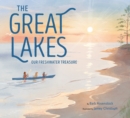 Image for The Great Lakes: our freshwater treasure