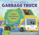 Image for If you were a garbage truck or other big-wheeled worker!