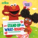 Image for Let&#39;s Stand Up for What Is Right! (Sesame Street)