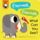 Image for Elephant, Elephant, What Can You See?