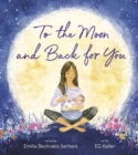 Image for To the moon and back for you