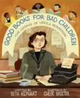 Image for Good Books for Bad Children