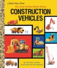 Image for My Little Golden Book About Construction Vehicles