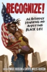 Image for Recognize!  : an anthology honoring and amplifying Black life