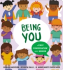 Image for Being you  : a first conversation about gender