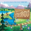 Image for Welcome to Colorado: A Little Engine That Could Road Trip