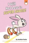 Image for I Will Not Lose in Super Shoes!
