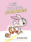 Image for I Will Not Lose in Super Shoes!