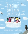 Image for Penguins Don&#39;t Wear Sweaters!
