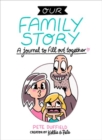 Image for Our Family Story : A Journal to Fill out Together