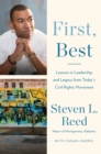 Image for First, Best : Lessons in Leadership and Legacy from Today&#39;s Civil Rights Movement