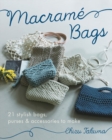 Image for Macramâe bags  : 21 stylish bags, purses &amp; accessories to make