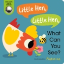 Image for Little Hen, Little Hen, What Can You See?