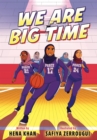 Image for We Are Big Time : (A Graphic Novel)