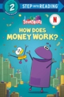 Image for How Does Money Work? : (StoryBots)