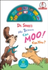 Image for Dr. Seuss&#39;s Mr. Brown Can Moo! Can You?