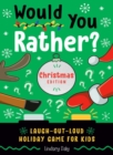 Image for Would you rather?  : laugh-out-loud holiday game for kids