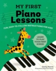 Image for My First Piano Lessons : Fun, Easy-to-Follow Instructions for Kids Learn to Play Your First Songs