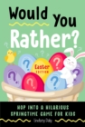 Image for Would You Rather? Easter Edition
