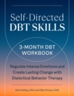 Image for Self-directed DBT skills  : a 3-month DBT workbook to help regulate intense emotions
