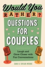 Image for Would You Rather? Questions for Couples