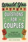 Image for Would you rather?  : questions for couples