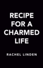 Image for Recipe For A Charmed Life