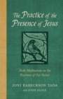 Image for The Practice of the Presence of Jesus : Daily Meditations on the Nearness of Our Savior