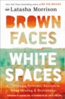 Image for Brown Faces, White Spaces