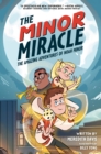 Image for The Minor Miracle : The Amazing Adventures of Noah Minor