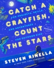 Image for Catch a crayfish, count the stars  : fun projects, skills, and adventures for outdoor kids