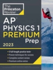 Image for Princeton Review AP Physics 1 Premium Prep, 2023
