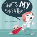 Image for That&#39;s My Sweater!