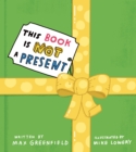 Image for This book is not a present