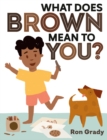 Image for What does brown mean to you?