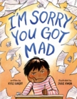 Image for I&#39;m Sorry You Got Mad